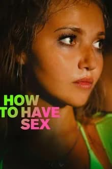 How to Have Sex (2023)