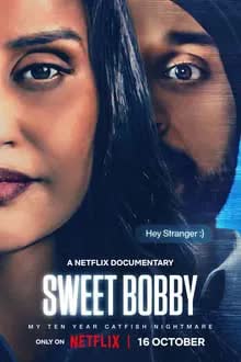 Sweet Bobby My Catfish Nightmare (2024) ฝันร้ายภัยนักตุ๋น