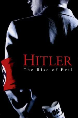 Hitler The Rise of Evil Season 1 (2003) [พากย์ไทย]