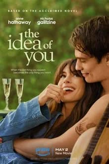 The Idea of You (2024) ภาพฝัน ฉันกับเธอ