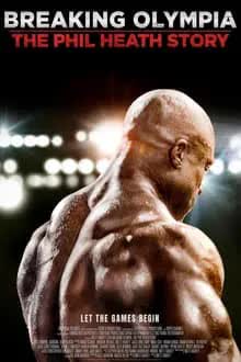 Breaking Olympia The Phil Heath Story (2024)