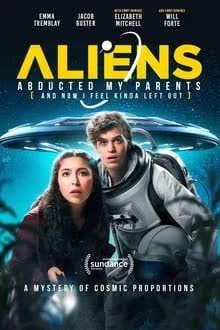 Aliens Abducted My Parents and Now I Feel Kinda Left Out (2023) [NoSub]