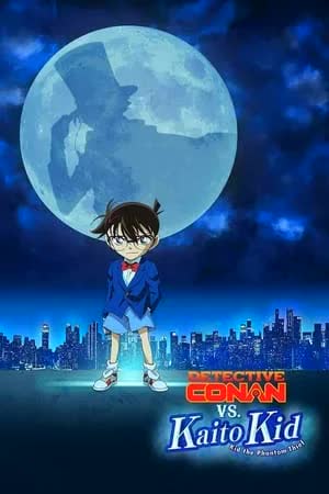 Detective Conan vs. Kid the Phantom Thief (2024) ยอดนักสืบจิ๋วโคนัน vs จอมโจรคิด